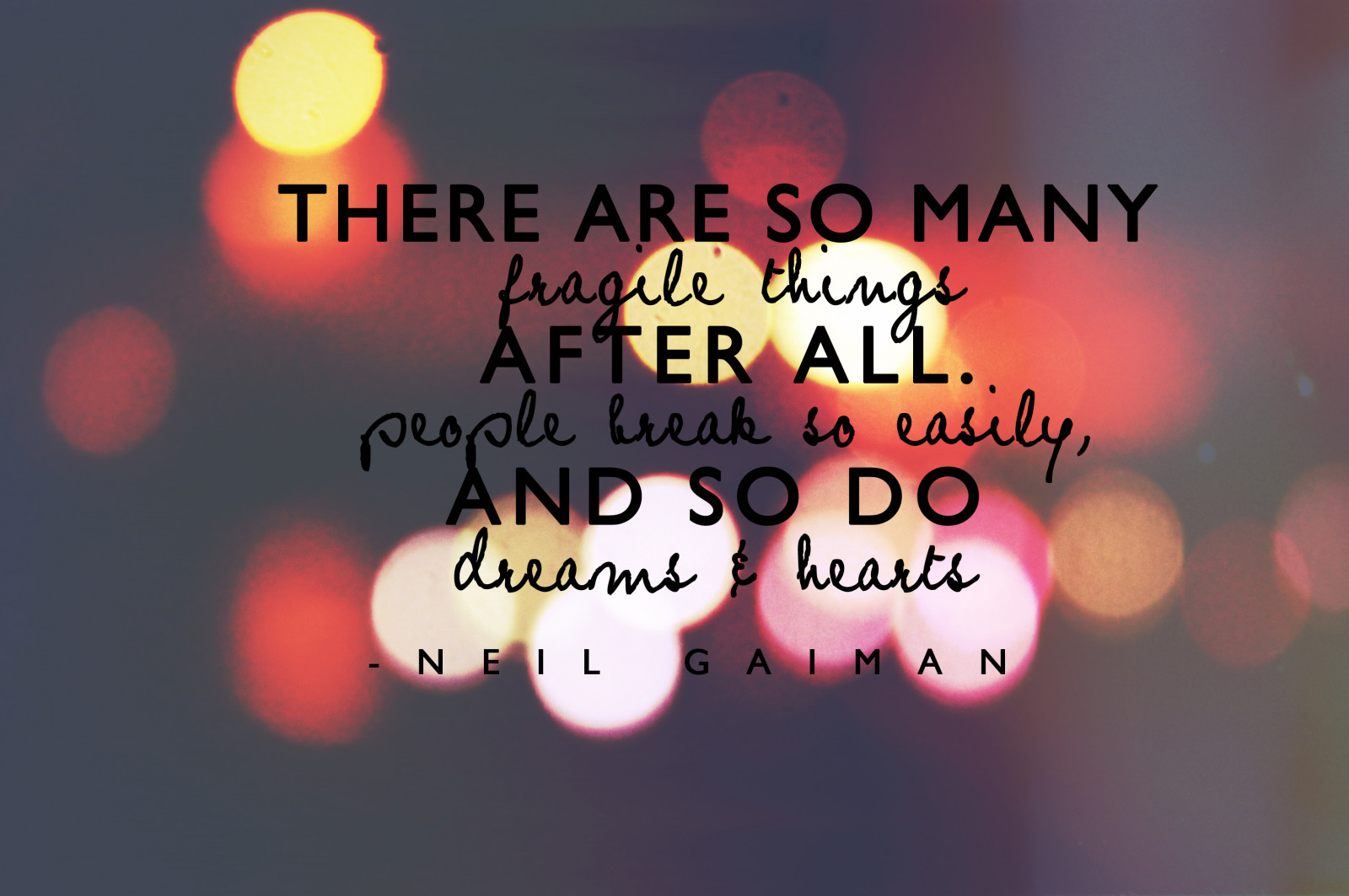 světla, citát, milovat, text, ráno, bokeh, Valentýn, emoce, po, Všechno, já, mnoho, věci, neil, tento, hodně, tam, font, orgán, křehký, Gaiman
